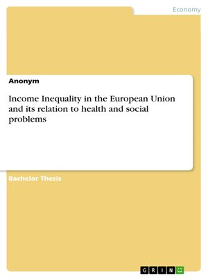 cover image of Income Inequality in the European Union and its relation to health and social problems